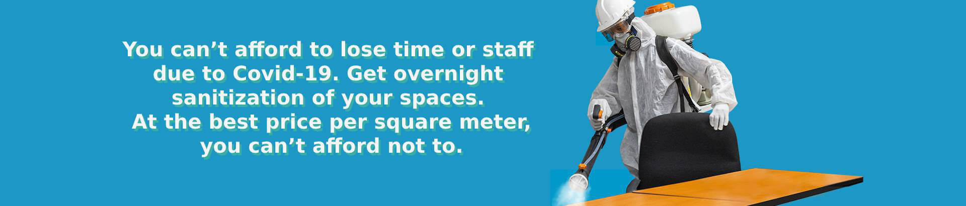 You cant afford to lose time or staff to Covid 19